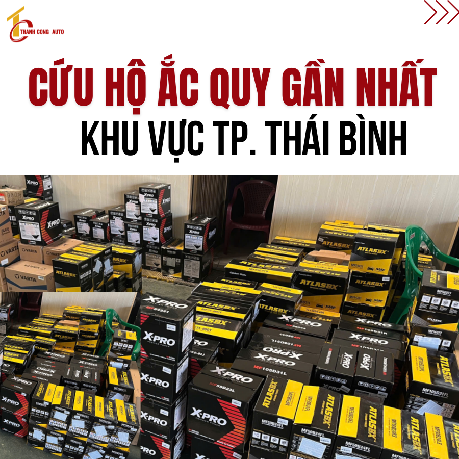 Cứu hộ ắc quy ô tô gần nhất: Khu vực Thành phố Thái Bình